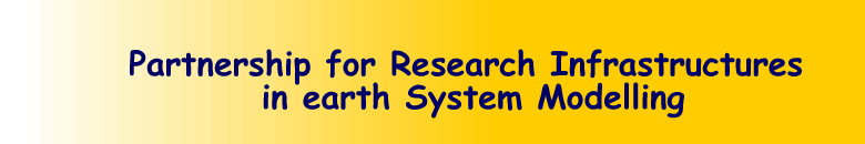 Partnership for Research Infrastructures in earth System Modelling